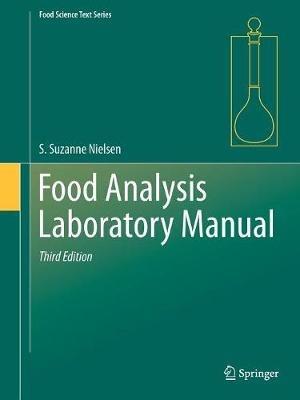 Food Analysis Laboratory Manual - S. Suzanne Nielsen - Libro Springer International Publishing AG, Food Science Text Series | Libraccio.it