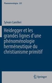 Heidegger et les grandes lignes d'une phénoménologie herméneutique du christianisme primitif