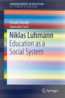 Niklas Luhmann - Claudio Baraldi, Giancarlo Corsi - Libro Springer International Publishing AG, SpringerBriefs on Key Thinkers in Education | Libraccio.it