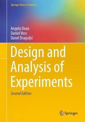 Design and Analysis of Experiments - Angela Dean, Daniel Voss, Danel Draguljic - Libro Springer International Publishing AG, Springer Texts in Statistics | Libraccio.it