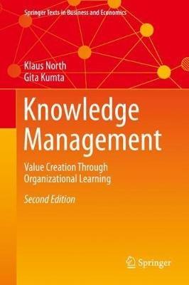 Knowledge Management - Klaus North, Gita Kumta - Libro Springer International Publishing AG, Springer Texts in Business and Economics | Libraccio.it