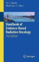 Handbook of Evidence-Based Radiation Oncology  - Libro Springer International Publishing AG | Libraccio.it