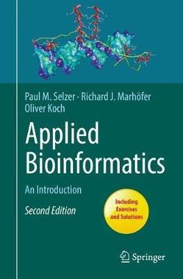 Applied Bioinformatics - Paul M. Selzer, Richard J. Marhöfer, Oliver Koch - Libro Springer International Publishing AG | Libraccio.it