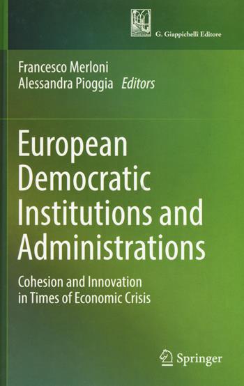 European democratic institutions and administrations. Cohesion and innovation in times of economic crisis  - Libro Springer Vieweg 2018 | Libraccio.it