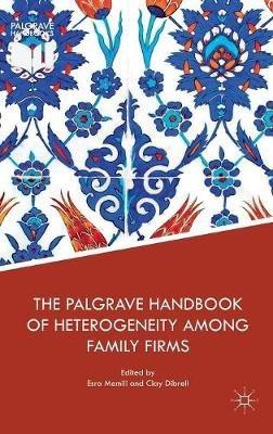 The Palgrave Handbook of Heterogeneity among Family Firms  - Libro Springer International Publishing AG | Libraccio.it