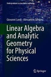 Linear Algebra and Analytic Geometry for Physical Sciences