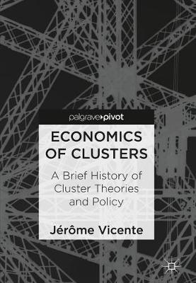 Economics of Clusters - Jérôme Vicente - Libro Birkhauser Verlag AG | Libraccio.it