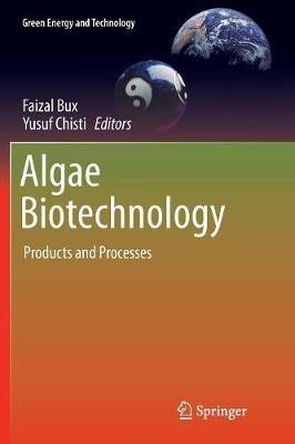 Algae Biotechnology  - Libro Springer International Publishing AG, Green Energy and Technology | Libraccio.it