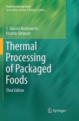 Thermal Processing of Packaged Foods - S. Donald Holdsworth, Ricardo Simpson - Libro Springer International Publishing AG, Food Engineering Series | Libraccio.it