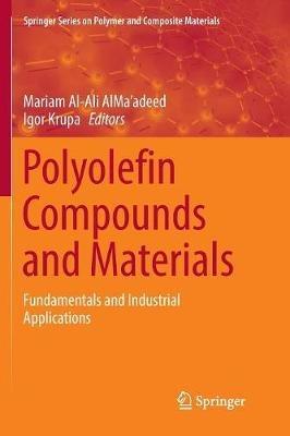 Polyolefin Compounds and Materials  - Libro Springer International Publishing AG, Springer Series on Polymer and Composite Materials | Libraccio.it