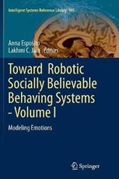 Toward  Robotic Socially Believable Behaving Systems - Volume I