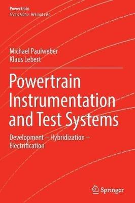 Powertrain Instrumentation and Test Systems - Michael Paulweber, Klaus Lebert - Libro Springer International Publishing AG, Powertrain | Libraccio.it