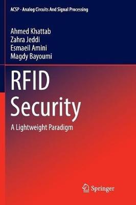 RFID Security - Ahmed Khattab, Zahra Jeddi, Esmaeil Amini - Libro Springer International Publishing AG, Analog Circuits and Signal Processing | Libraccio.it