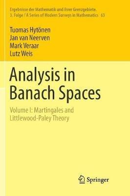 Analysis in Banach Spaces - Tuomas Hytönen, Jan van Neerven, Mark Veraar - Libro Springer International Publishing AG, Ergebnisse der Mathematik und ihrer Grenzgebiete. 3. Folge / A Series of Modern Surveys in Mathematics | Libraccio.it