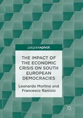 The Impact of the Economic Crisis on South European Democracies