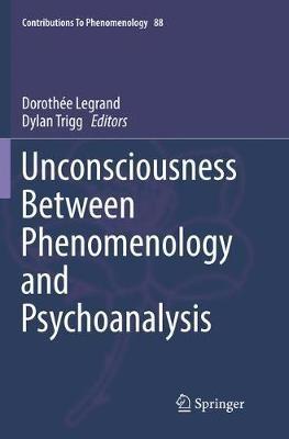 Unconsciousness Between Phenomenology and Psychoanalysis  - Libro Springer International Publishing AG, Contributions to Phenomenology | Libraccio.it