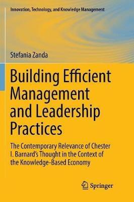 Building Efficient Management and Leadership Practices - Stefania Zanda - Libro Springer International Publishing AG, Innovation, Technology, and Knowledge Management | Libraccio.it