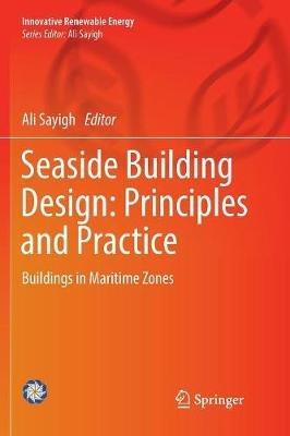 Seaside Building Design: Principles and Practice  - Libro Springer International Publishing AG, Innovative Renewable Energy | Libraccio.it