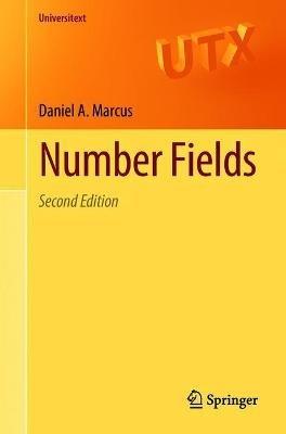 Number Fields - Daniel A. Marcus - Libro Springer International Publishing AG, Universitext | Libraccio.it