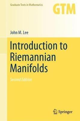 Introduction to Riemannian Manifolds - John M. Lee - Libro Springer International Publishing AG, Graduate Texts in Mathematics | Libraccio.it