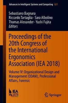 Proceedings of the 20th Congress of the International Ergonomics Association (IEA 2018)  - Libro Springer International Publishing AG, Advances in Intelligent Systems and Computing | Libraccio.it