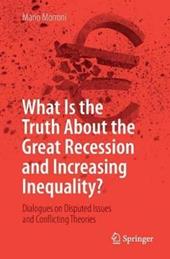 What Is the Truth About the Great Recession and Increasing Inequality?