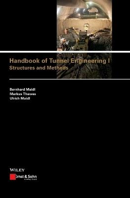 Handbook of Tunnel Engineering I - Bernhard Maidl, Markus Thewes, Ulrich Maidl - Libro Wiley-VCH Verlag GmbH | Libraccio.it