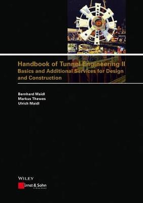 Handbook of Tunnel Engineering II - Bernhard Maidl, Markus Thewes, Ulrich Maidl - Libro Wiley-VCH Verlag GmbH | Libraccio.it