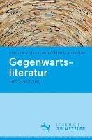 Gegenwartsliteratur - Leonhard Herrmann, Silke Horstkotte - Libro Springer-Verlag Berlin and Heidelberg GmbH & Co. KG | Libraccio.it