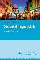 Soziolinguistik - Jürgen Spitzmüller - Libro J.B. Hetzler'sche Verlagsbuchhandlung und Carl Ernst Poeschel GmbH | Libraccio.it