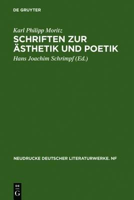 Schriften Zur Ästhetik Und Poetik - Karl Philipp Moritz - Libro de Gruyter, Neudrucke Deutscher Literaturwerke. N. F. | Libraccio.it