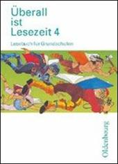 Überall ist Lesezeit. 4 Schülerbuch. Bayern. Per la Scuola elementare