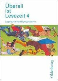 Überall ist Lesezeit. 4 Schülerbuch. Bayern.  - Libro Oldenbourg 2002 | Libraccio.it