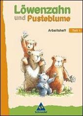 Löwenzahn und Pusteblume. Leselernbuch. Vol. 1: Arbeitsheft, Neubearbeitung.