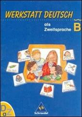 Werkstatt Deutsch als Zweitsprache, Arbeitsheft. Vol. B.