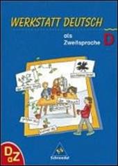 Werkstatt Deutsch als Zweitsprache. Vol. D: Arbeitsheft.