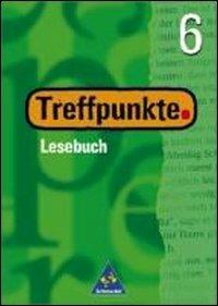 Treffpunkte. Lesebuch. 6 Schülerband. - Wolfgang Menzel - Libro Schroedel Verlag 2000 | Libraccio.it