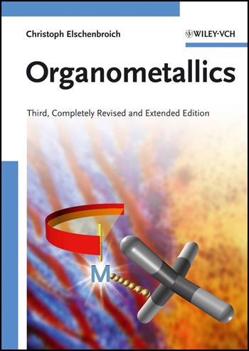 Organometallics - Christoph Elschenbroich - Libro Wiley-VCH Verlag GmbH | Libraccio.it