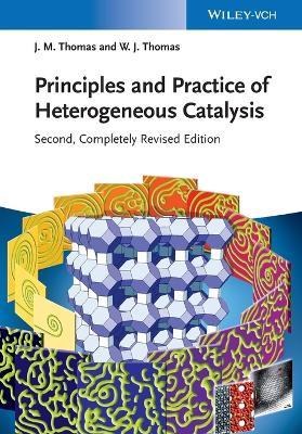 Principles and Practice of Heterogeneous Catalysis - John Meurig Thomas, W. John Thomas - Libro Wiley-VCH Verlag GmbH | Libraccio.it