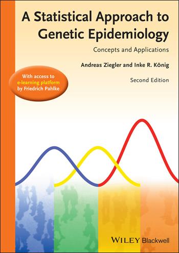 A Statistical Approach to Genetic Epidemiology - Andreas Ziegler, Inke R. Kônig, Friedrich Pahlke - Libro Wiley-VCH Verlag GmbH | Libraccio.it
