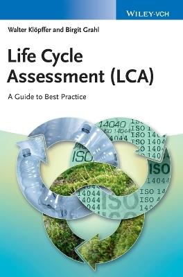 Life Cycle Assessment (LCA) - Walter Klöpffer, Birgit Grahl - Libro Wiley-VCH Verlag GmbH | Libraccio.it