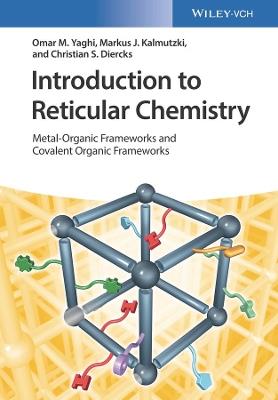 Introduction to Reticular Chemistry - Omar M. Yaghi, Markus J. Kalmutzki, Christian S. Diercks - Libro Wiley-VCH Verlag GmbH | Libraccio.it
