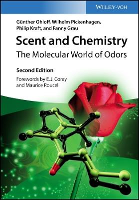 Scent and Chemistry - Günther Ohloff, Wilhelm Pickenhagen, Philip Kraft - Libro Wiley-VCH Verlag GmbH | Libraccio.it