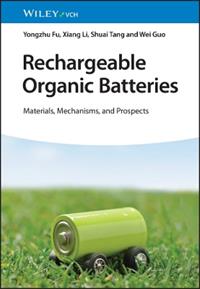 Rechargeable Organic Batteries - Yongzhu Fu, Xiang Li, Shuai Tang - Libro Wiley-VCH Verlag GmbH | Libraccio.it