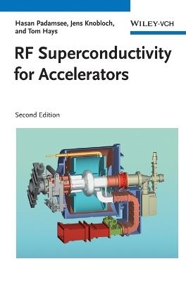 RF Superconductivity for Accelerators - Hasan Padamsee, Jens Knobloch, Tomas Hays - Libro Wiley-VCH Verlag GmbH | Libraccio.it