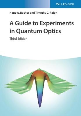 A Guide to Experiments in Quantum Optics - Hans-A. Bachor, Timothy C. Ralph - Libro Wiley-VCH Verlag GmbH | Libraccio.it