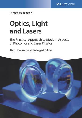 Optics, Light and Lasers - Dieter Meschede - Libro Wiley-VCH Verlag GmbH | Libraccio.it
