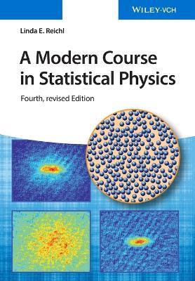 A Modern Course in Statistical Physics - Linda E. Reichl - Libro Wiley-VCH Verlag GmbH | Libraccio.it