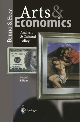 Arts & Economics - Bruno S. Frey - Libro Springer-Verlag Berlin and Heidelberg GmbH & Co. KG | Libraccio.it