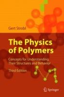 The Physics of Polymers - Gert R. Strobl - Libro Springer-Verlag Berlin and Heidelberg GmbH & Co. KG | Libraccio.it